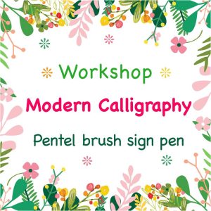 Pentel – Tổ Chức Workshop Calligraphy